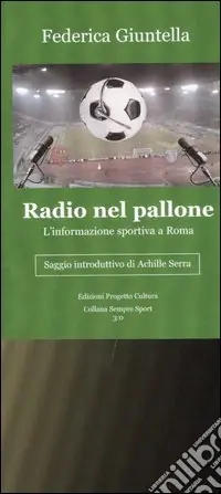 Radio nel pallone. L‘informazione sportiva a Roma Offerta Lampo