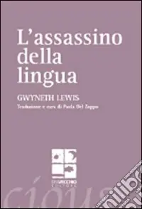 L‘assassino della lingua. Testo inglese a fronte Affare