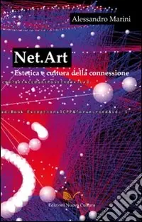 Net.art. Estetica e cultura della connessione Prezzo Basso