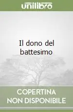 Bestseller Il dono del battesimo