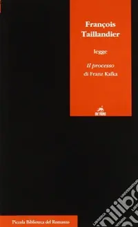 François Taillandier legge Il processo di Franz Kafka Must-Have