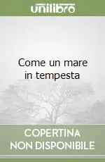 Come un mare in tempesta Bestseller