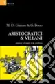 Aristocratici & villani ovvero il conte e lo stalliere Ultime Pezzi