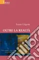 Compra Online Oltre la realtà