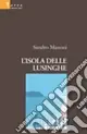 L‘isola delle lusinghe Compra Oggi Stesso