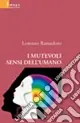 Must-Have I mutevoli sensi dell‘umano