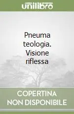 Pneuma teologia. Visione riflessa Scelto Dai Clienti