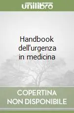 Esclusivo Handbook dell‘urgenza in medicina