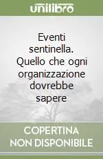 Nuova Collezione Eventi sentinella. Quello che ogni organizzazione dovrebbe sapere