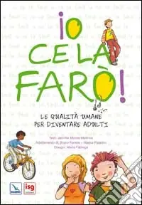 Economico Io ce la farò. Le qualità umane per diventare adulti