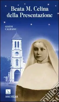 Non Perdere Beata M. Celina della Presentazione