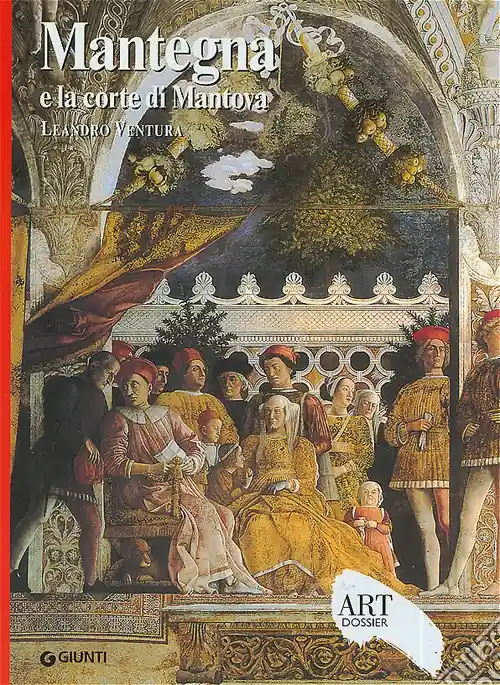 Vendita Finale Mantegna e la corte di Mantova. Ediz. illustrata