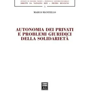 Direttamente Dal Produttore Autonomia dei privati e problemi giuridici della solidarietà