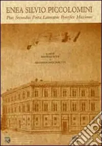 Scelto Dai Clienti Enea Silvio Piccolomini. Pius secundus poeta laureatus pontifex maximus
