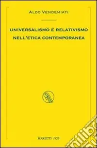 Universalismo e relativismo nell‘etica contemporanea Direttamente Dal Produttore