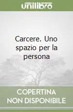 Spedito Oggi Carcere. Uno spazio per la persona
