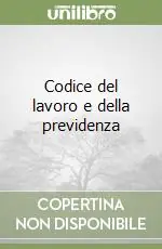Codice del lavoro e della previdenza Quantità Limitata