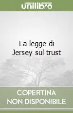 La legge di Jersey sul trust Scelto Dai Clienti