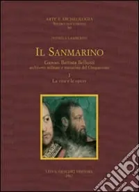 Scelto Dai Clienti Il Sanmarino. Giovan Battista Belluzzi, architetto militare e trattatista del Cinquecento