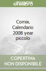 Soddisfatti O Rimborsati Comix. Calendario 2008 year piccolo