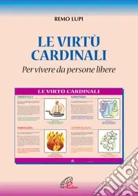 Pagamento Sicuro Le virtù cardinali «Per vivere da persone libere»