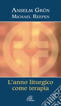 L‘anno liturgico come terapia Nuovo Arrivo