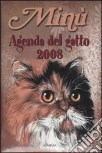 Vendita Finale Minù. Agenda del gatto 2008. Ediz. illustrata