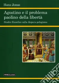 Reso Gratuito Agostino e il problema paolino della libertà