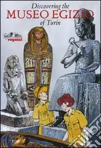 Alla scoperta del Museo egizio di Torino. Ediz. inglese Prezzo Conveniente