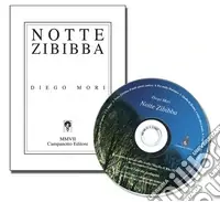 Notte zibibba. Pensieri, incontri, canzoni e poesie...un‘ordinaria serata da menestrello Pagamento Sicuro
