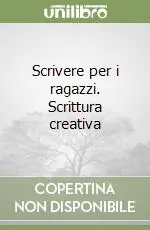 Ultima Occasione Scrivere per i ragazzi. Scrittura creativa