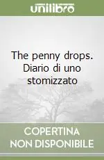 The penny drops. Diario di uno stomizzato Economico