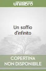 Prezzo Basso Un soffio d‘infinito