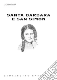Prezzo Di Fabbrica Santa Barbara e San Simon