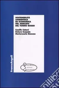 Scelto Dai Clienti Sostenibilità ambientale ed economia nel mercato del tonno rosso
