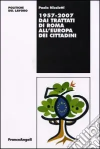 Dai Trattati di Roma all‘Europa dei cittadini 1957-2007 Promozione