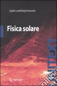Fisica solare. Ediz. illustrata Compra Oggi Stesso