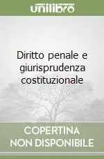 Diritto penale e giurisprudenza costituzionale Direttamente Dal Produttore