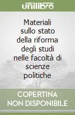 Offerta Materiali sullo stato della riforma degli studi nelle facoltà di scienze politiche