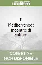 Super Prezzo Il Mediterraneo incontro di culture