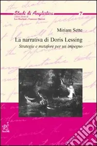 La narrativa di Doris Lessing. Strategie e metafore per un impegno Esclusivo