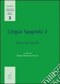 Soddisfatti O Rimborsati Lingua Spagnola. Vol. 2 Esercizi di Lettorato