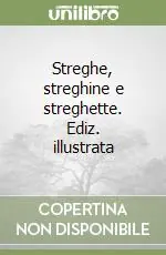 Streghe, streghine e streghette. Ediz. illustrata Offerta Speciale