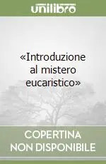 Pagamento Sicuro «Introduzione al mistero eucaristico»
