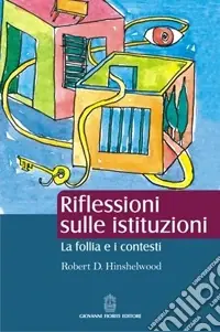Spedito Oggi Riflessioni sulle istituzioni. La follia e i contesti