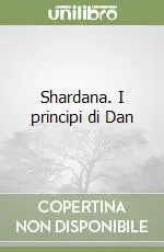 Shardana. I principi di Dan Più Venduto
