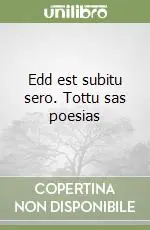 Compra Oggi Stesso Edd est subitu sero. Tottu sas poesias