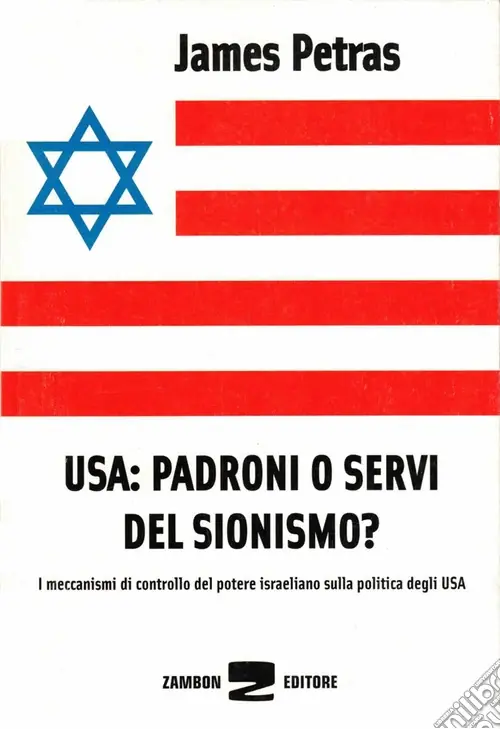 USA padroni o servi del sionismo? I meccanismi di controllo del potere israeliano sulla politica degli USA Sconto