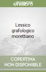 Lessico grafologico morettiano Offerta Lampo
