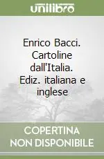 Prezzo Scontato Enrico Bacci. Cartoline dall‘Italia. Ediz. italiana e inglese